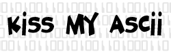 Kiss My ASCII