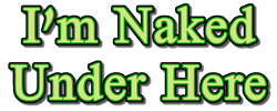 Naked Under Here