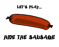 Hide the Sausage